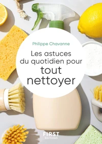 Le petit livre des astuces du quotidien pour tout nettoyer