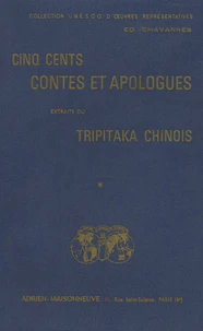 Cinq cents contes et apologues extraits du Tripitaka chinois