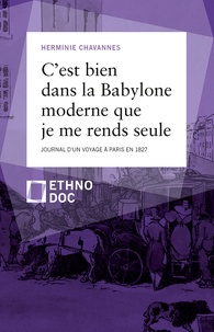 Chavannes Herminie - « C'est bien dans la Babylone moderne que je me rends seule ».