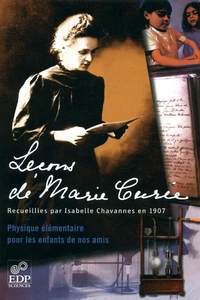 Leçons de Marie Curie. Recueillies par Isabelle Chavannes en 1907