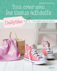 Tout créer avec les tissus Dailylike