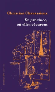 De province, où elles vécurent