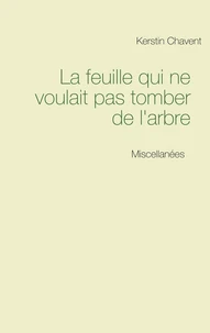 La feuille qui ne voulait pas tomber de l'arbre