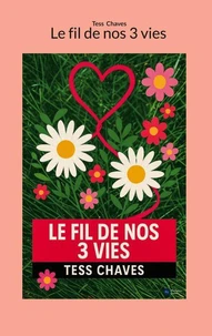 Le fil de nos 3 vies