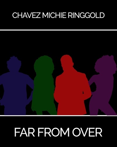  Chavez Michie Ringgold - Far From Over - Shooting Script, #12500.