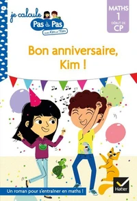Kim et Tom Maths 1 Début de CP - Bon anniversaire, Kim !