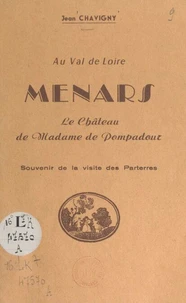 Au Val de Loire : Menars, le château de Madame de Pompadour