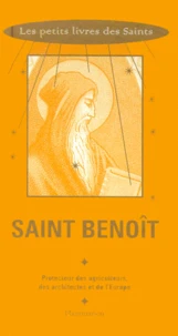 Saint Benoit. Protecteur Des Agriculteurs, Des Architectes, Des Cavaliers Et De L'Europe