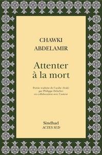 Chawki Abdelamir - Attenter à la mort.