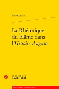 La rhétorique du blâme dans l'Histoire Auguste