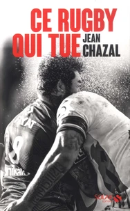 Ce rugby qui tue