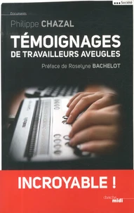 Témoignages de travailleurs aveugles