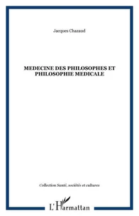 Médecine des philosophes et philosophie médicale
