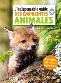 L'indispensable guide des empreintes animales