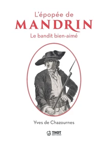L'épopée de Mandrin, le bandit bien aimé