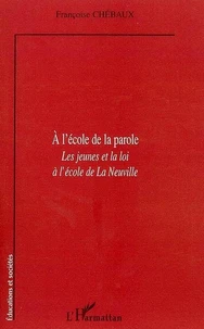 A l'école de la parole les jeunes de la loi à l'école de la Neuville.