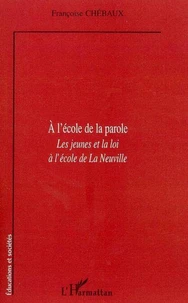 A l'école de la parole les jeunes de la loi à l'école de la Neuville.