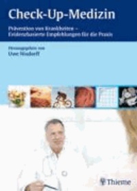 Check-up-Medizin - Praxis der Evidenz-basierten Krankheitsprävention.