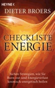 Checkliste Energie - Sieben Strategien, wie Sie Burn-out und Energieverlust kosmisch-energetisch heilen.