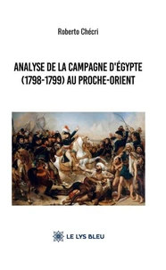 Analyse de la Campagne d'Egypte (1798-1799) au Proche-Orient