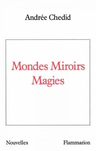 Mondes, miroirs, magies