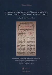 L'hymnodie syriaque de l'Eglise maronite selon la tradition de l'ordre antonin maronite