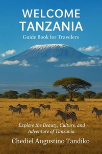 Welcome Tanzania guide book for travelers