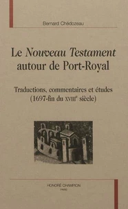 Le Nouveau Testament autour de Port-Royal