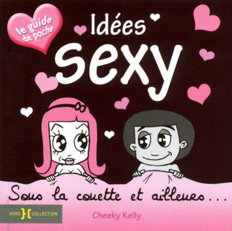 Cheeky Kelly - Idées sexy - Sous la couette et ailleurs....