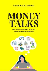Money Talks_Ten things I wish my parents told me about Finances