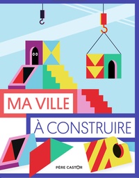 Textbook ebook téléchargement gratuit Ma ville à construire (French Edition) 9782081450561 par Cheeri