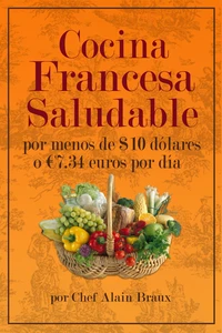 Cocina  Francesa Saludable Por Menos de $10 dólares o €7.34 euros por día