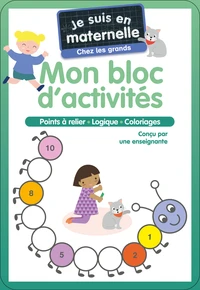 Je suis en maternelle - Mon bloc d'activités - Chez les grands