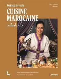 Goûtez la vraie cuisine marocaine
