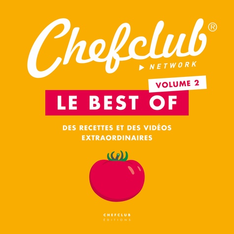 Le best of Chefclub. Volume 2, Des recettes et des vidéos extraordinaires - Occasion