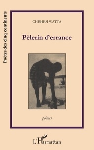 Chehem Watta - Pèlerin d'errance.