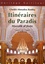 Itinéraires du paradis. Massalik al-Jinân