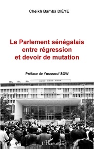 Ebook for dbms by korth téléchargement gratuit Le Parlement sénégalais entre régression et devoir de mutation par Cheikh Bamba Dièye 9782140287749 RTF ePub (French Edition)