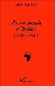 La vie sociale à Dakar (1945-1960)