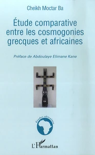 Etude comparative entre les cosmogonies grecques et africaines