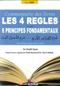 Cheikh Muhallad Ibn Abd Al Wahhab et  Cheikh Najmî - Les 4 règles - Les 6 principes fondamentaux.