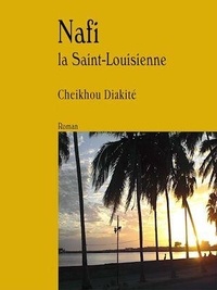 Cheikhou Diakité - Nafi la Saint-Louisienne.