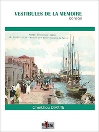 Cheikhou Diakité - Vestibules de la mémoire.