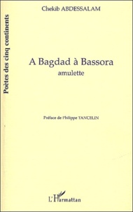 Chekib Abdessalam - A Bagdad à Bassora - Amulette.