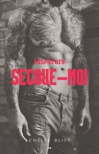 Chelle Bliss - Tatoueurs  : Secoue-moi.