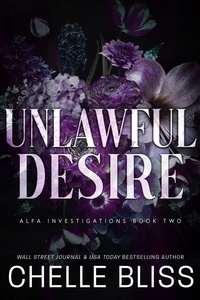  Chelle Bliss - Unlawful Desire - ALFA Investigations, #2.