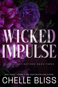  Chelle Bliss - Wicked Impulse - ALFA Investigations, #3.
