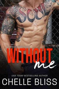  Chelle Bliss - Without Me - Men of Inked, #5.