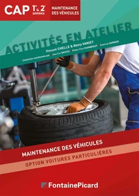 Activités en atelier CAP maintenance des véhicules 1re & 2e années option voitures particulières