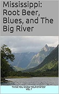  Chelsea Falin - Mississippi: Root Beer, Blues, and The Big River - Think You Know Your States?, #7.